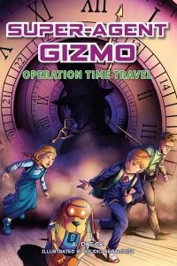 Super-Agent Gizmo Operation Time Travel