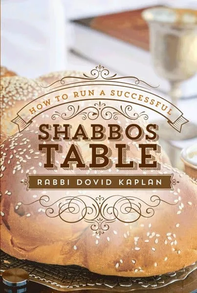 How to Run a Successful Shabbos Table