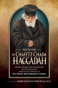 The Chafetz Chaim Haggadah