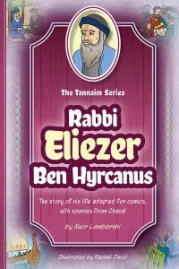 Tannaim Series: Rabbi Eliezer Ben Hyrcanus