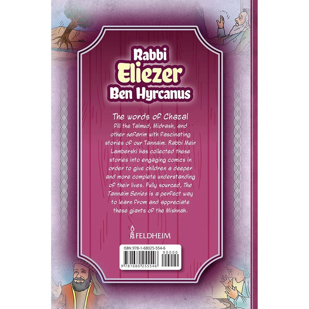 Tannaim Series: Rabbi Eliezer Ben Hyrcanus