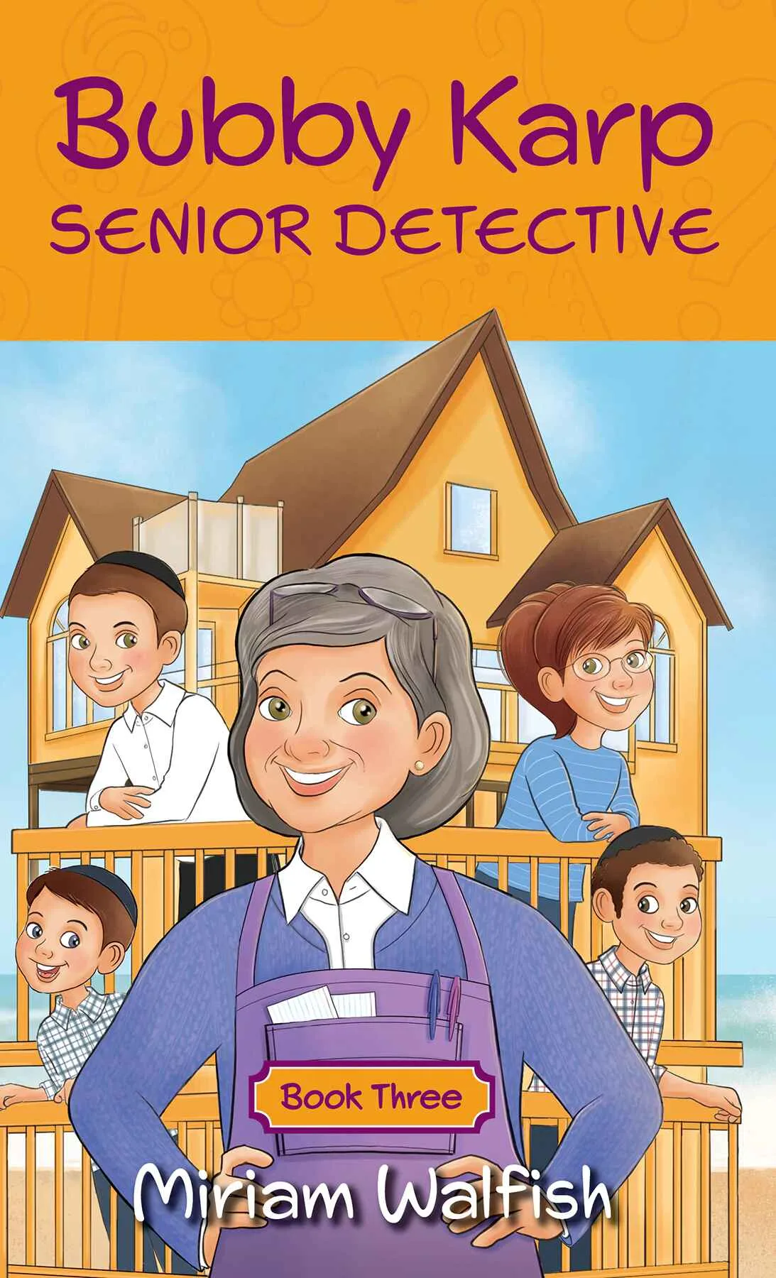 Bubby Karp, Senior Detective — Book 3 by Miriam Walfish