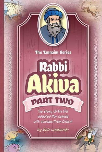Tannaim Series: Rabbi Akiva, Part 2