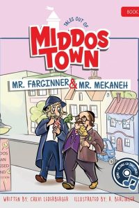 Tales Out of Middos Town #3: Mr. Farginner & Mr. Mekaneh