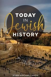 Today in Jewish History