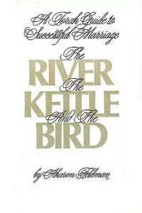 The River, the Kettle and the Bird