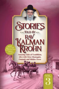 Stories Told By Rav Kalman Krohn Vol. 3