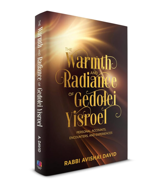 The Warmth and Radiance of Gedolei Yisroel