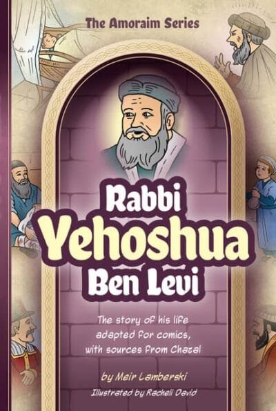 Amoraim Series: Rabbi Yehoshua ben Levi