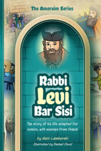 Amoraim Series 4: Rabbi Levi bar Sisi