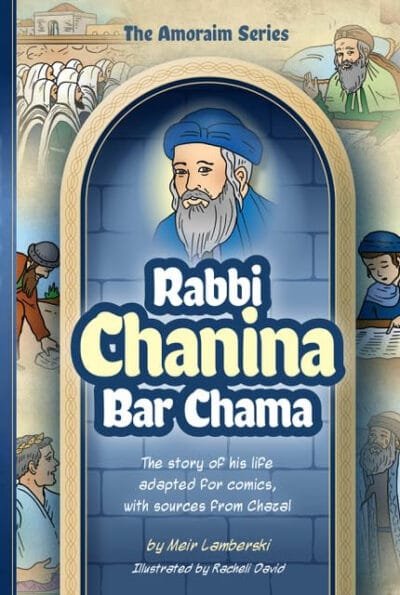 Amoraim Series 6: Rabbi Chanina bar Chama