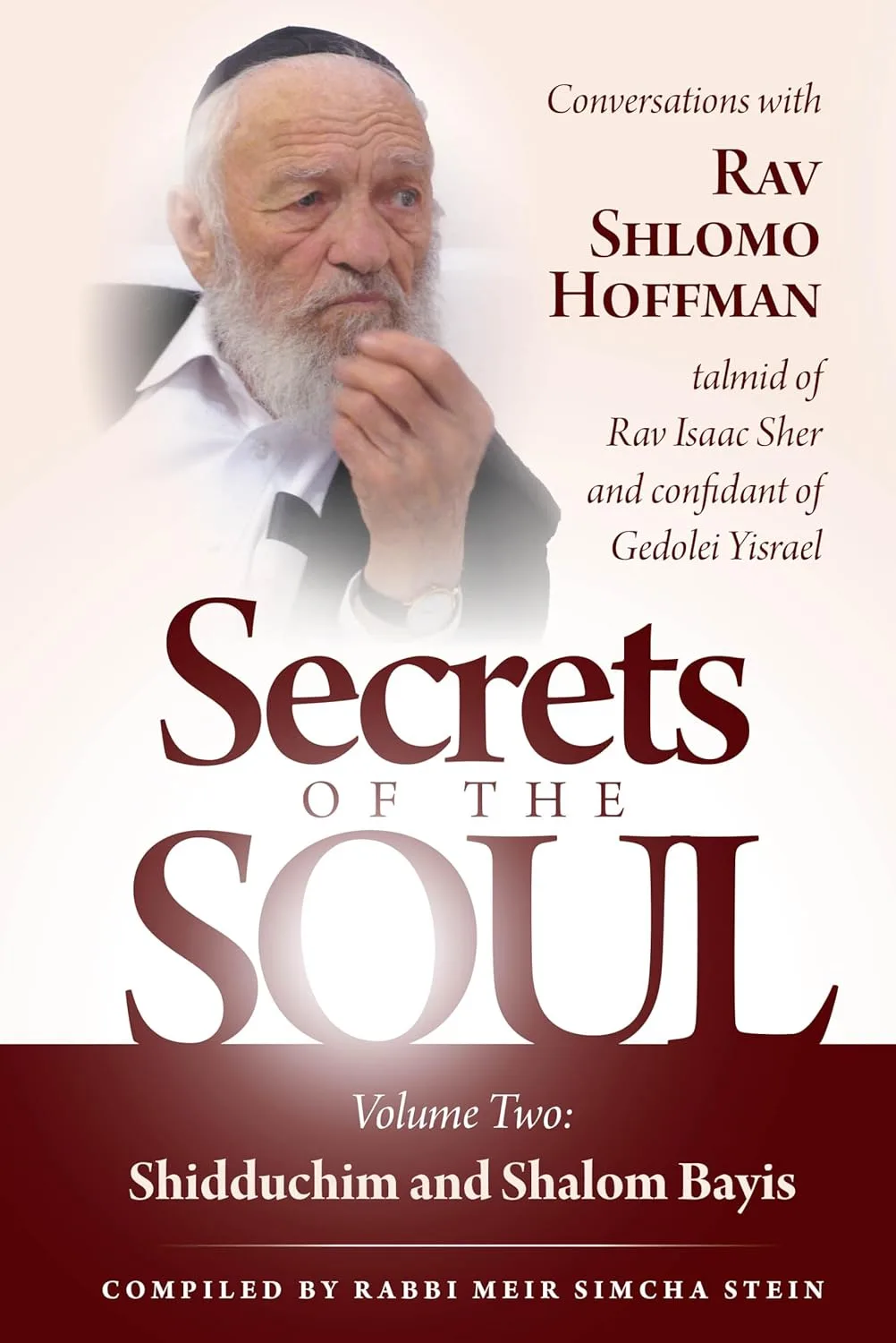Secrets of the Soul, Volume 2: Shidduchim and Shalom Bayis Secrets of the Soul, Volume 2: Shidduchim and Shalom Bayis