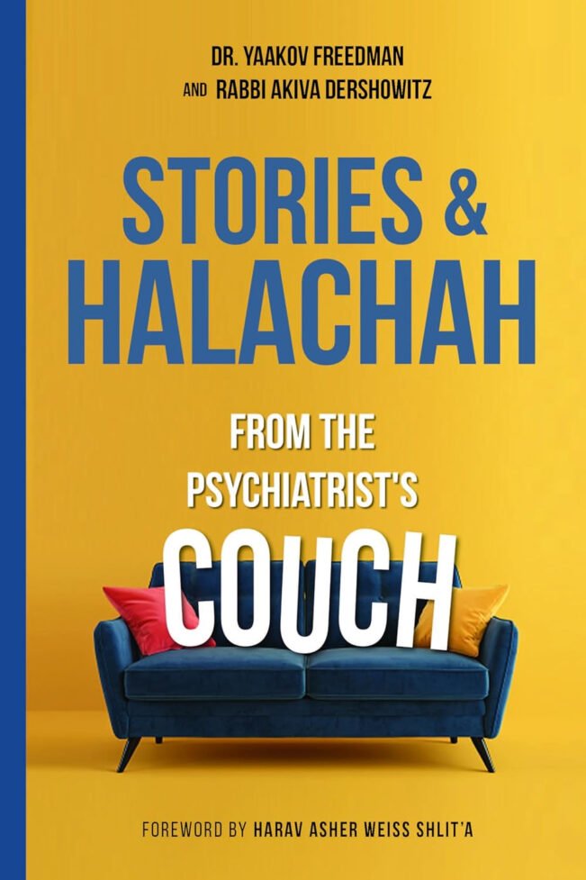 Stories & Halachah from the Psychiatrist's Couch