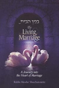 The Living Marriage: A Torah Guide to Intimacy