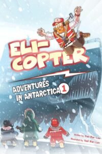 Eli-Copter - Adventures in Antarctica #1