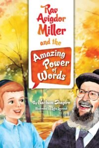 rav avigdor miller and the amazing power of words