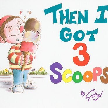 Then I Got Three Scoops .jpg