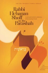 Rabbi Elchanan Shoff on the Parashah, Bereishis