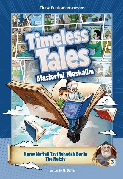 timeless tales: masterful meshalim #3 the netziv