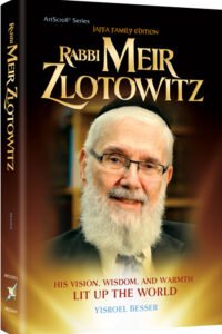 Book cover of Rabbi Meir Zlotowitz biography by Yisroel Besser.