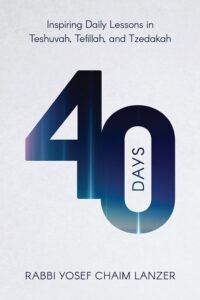 Book cover for 40 DAYS by Rabbi Yosef Chaim Lanzer